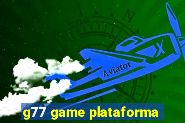 g77 game plataforma